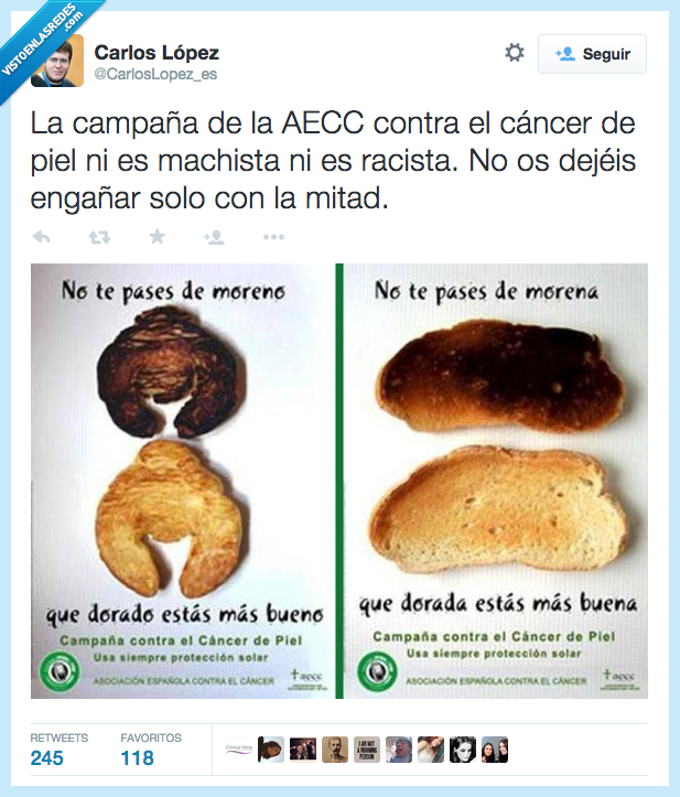 campaña,AECC,asociacion española contra el cancer,machista,racista,negro,tostado,melanoma,cancer,piel,pan,quemado,salud,bueno,buena